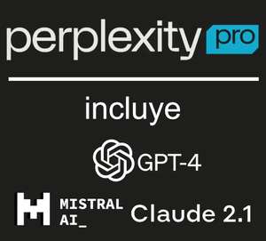 1 mes de Perplexity Pro GRATIS (Inteligencia Artificial que incluye GPT 4, Claude 3, Mistral Large, etc)