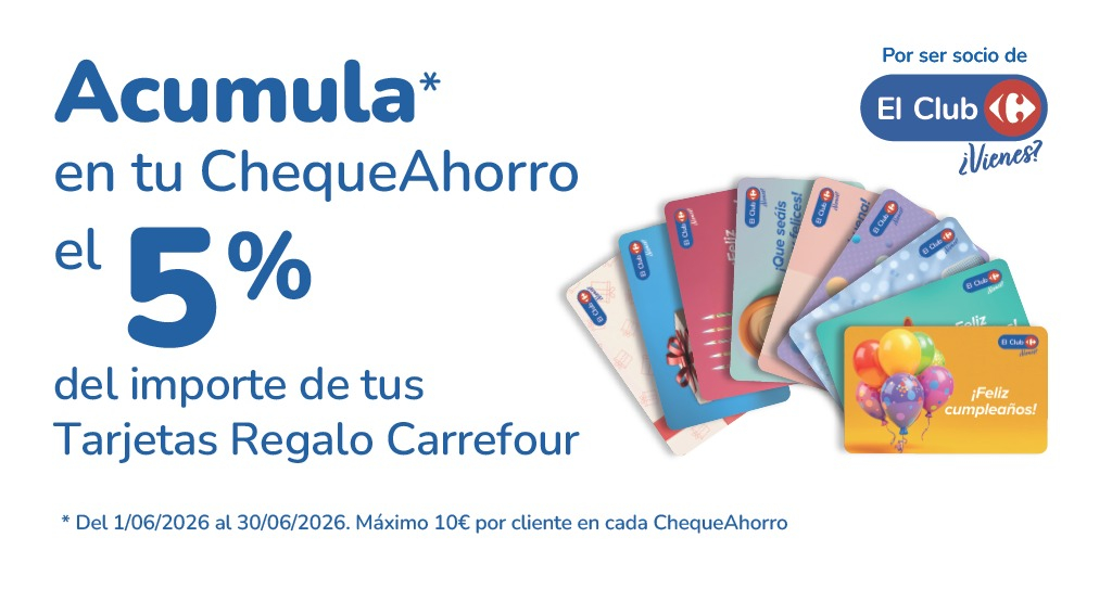 Acumula el 5% en tu cheque ahorro comprando tarjetas regalo Carrefour (club Carrefour)