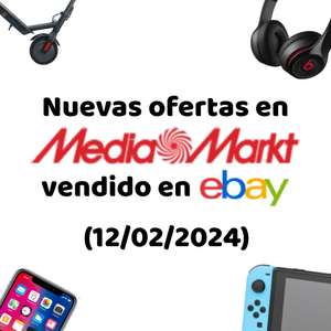 Recopilatorio nuevas ofertas de Mediamarkt vendido por eBay (12/02/2024)
