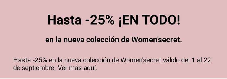 Women secret promoción hasta-25% de descuento en TODO en la nueva colección