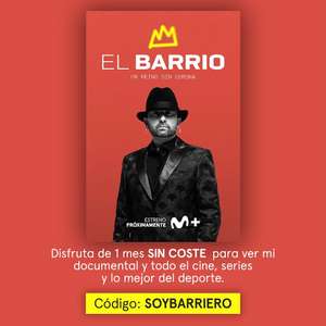 1 MES de Movistar Plus+ GRATIS gracias a "El Barrio"