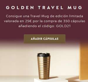 GOLDEN TRAVEL MUG Consigue una Golden Travel Mug de edición limitada y valorada en 25€ sin coste por la compra de 350 cápsulas